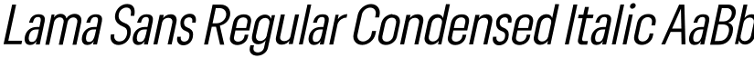 Lama Sans Regular Condensed Italic font