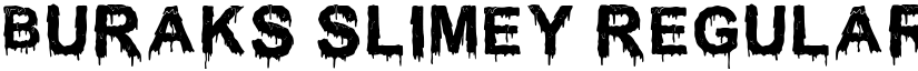 Buraks Slimey Regular font
