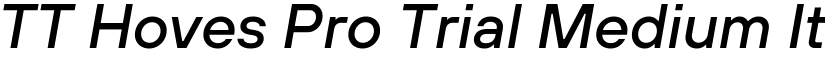 TT Hoves Pro Trial Medium Italic font