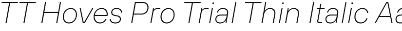 TT Hoves Pro Trial Thin Italic font