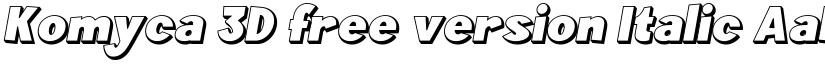 Komyca 3D free version Italic font