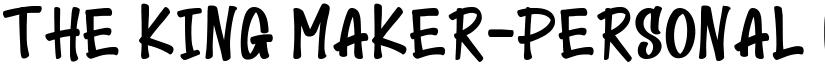 The King Maker-Personal use Regular font