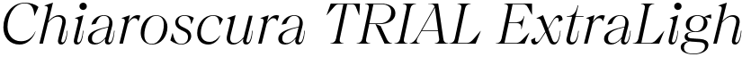 Chiaroscura TRIAL ExtraLight Italic font