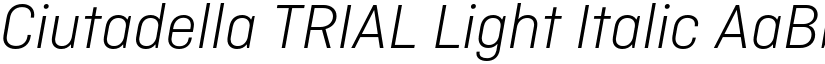 Ciutadella TRIAL Light Italic font