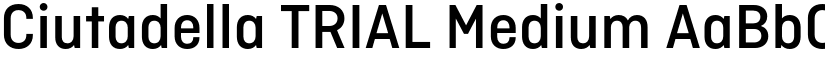 Ciutadella TRIAL Medium font
