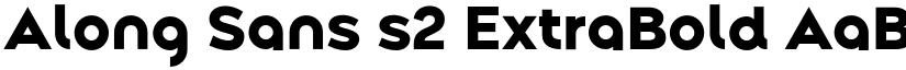 Along Sans s2 ExtraBold font