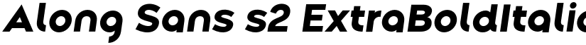 Along Sans s2 ExtraBoldItalic font