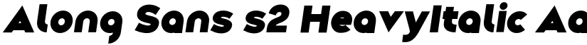 Along Sans s2 HeavyItalic font