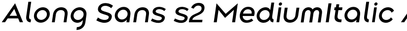 Along Sans s2 MediumItalic font