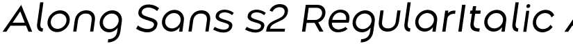 Along Sans s2 RegularItalic font