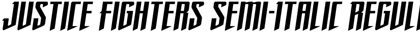 Justice Fighters Semi-Italic Regular font