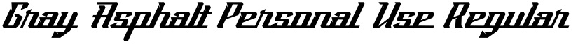 Gray Asphalt Personal Use Regular font