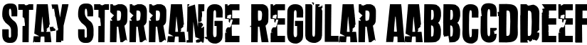 Stay Strrrange Regular font
