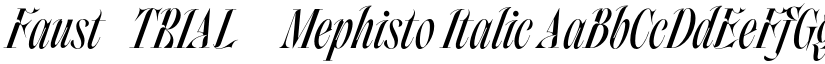 Faust_TRIAL & Mephisto Italic font