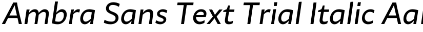 Ambra Sans Text Trial Italic font