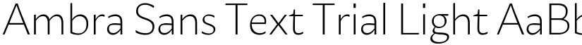 Ambra Sans Text Trial Light font
