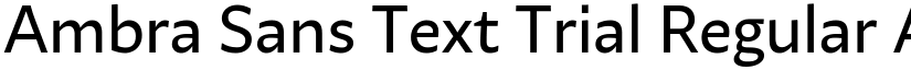 Ambra Sans Text Trial Regular font