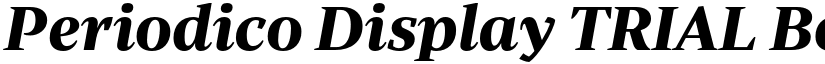 Periodico Display TRIAL Bold Italic font