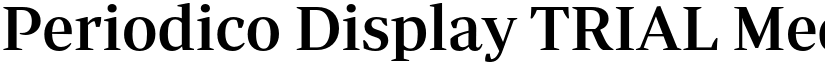 Periodico Display TRIAL Medium font
