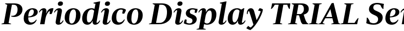 Periodico Display TRIAL SemiBold Italic font