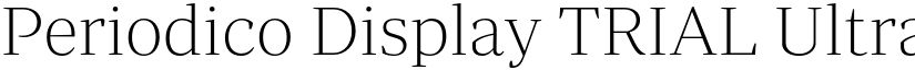Periodico Display TRIAL UltraLight font