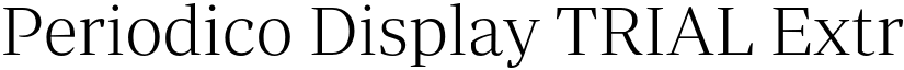 Periodico Display TRIAL ExtraLight font
