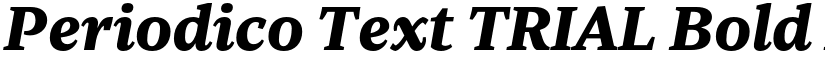 Periodico Text TRIAL Bold Italic font