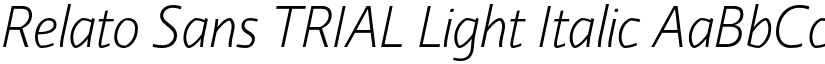 Relato Sans TRIAL Light Italic font