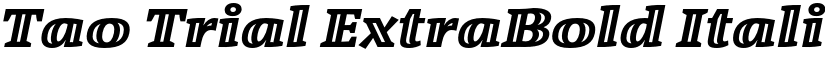 Tao Trial ExtraBold Italic font