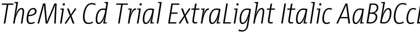 TheMix Cd Trial ExtraLight Italic font