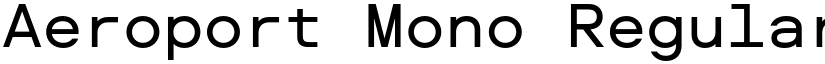 Aeroport Mono Regular font