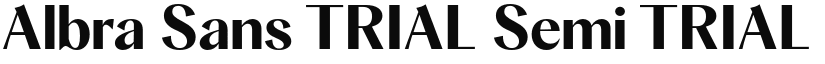 Albra Sans TRIAL Semi TRIAL font