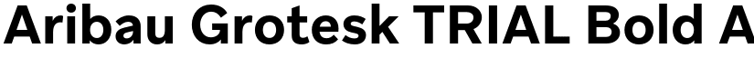 Aribau Grotesk TRIAL Bold font