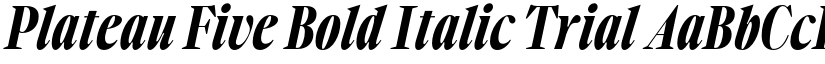 Plateau Five Bold Italic Trial font