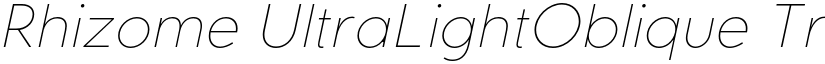 Rhizome UltraLightOblique Trial font