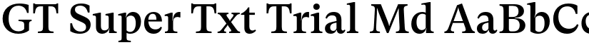GT Super Txt Trial Md font