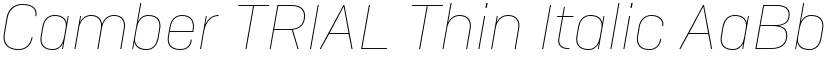 Camber TRIAL Thin Italic font