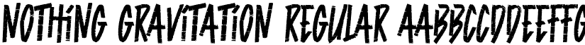 NOTHING GRAVITATION Regular font