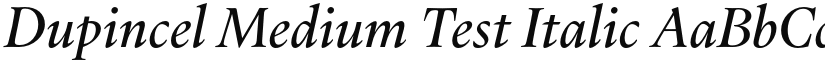 Dupincel Medium Test Italic font