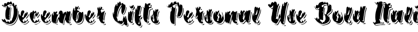 December Gifts Personal Use Bold Italic font