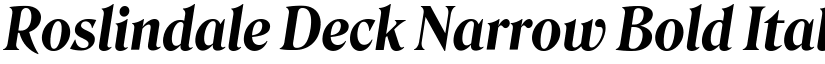 Roslindale Deck Narrow Bold Italic font