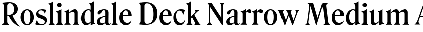 Roslindale Deck Narrow Medium font
