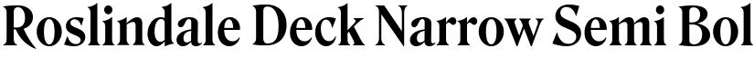 Roslindale Deck Narrow Semi Bold font