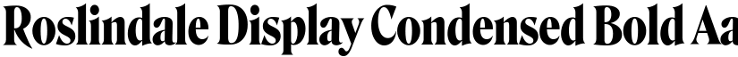 Roslindale Display Condensed Bold font
