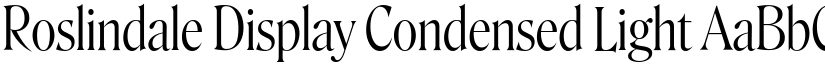 Roslindale Display Condensed Light font