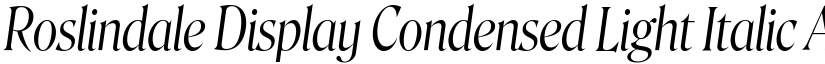 Roslindale Display Condensed Light Italic font