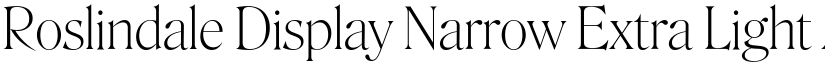 Roslindale Display Narrow Extra Light font