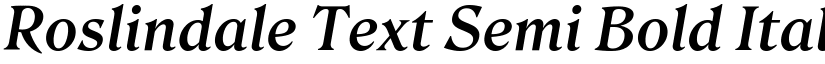 Roslindale Text Semi Bold Italic font