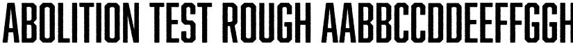 Abolition Test Rough font