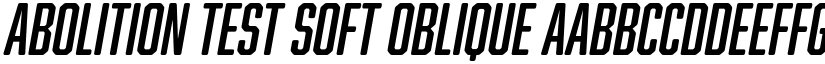 Abolition Test Soft Oblique font